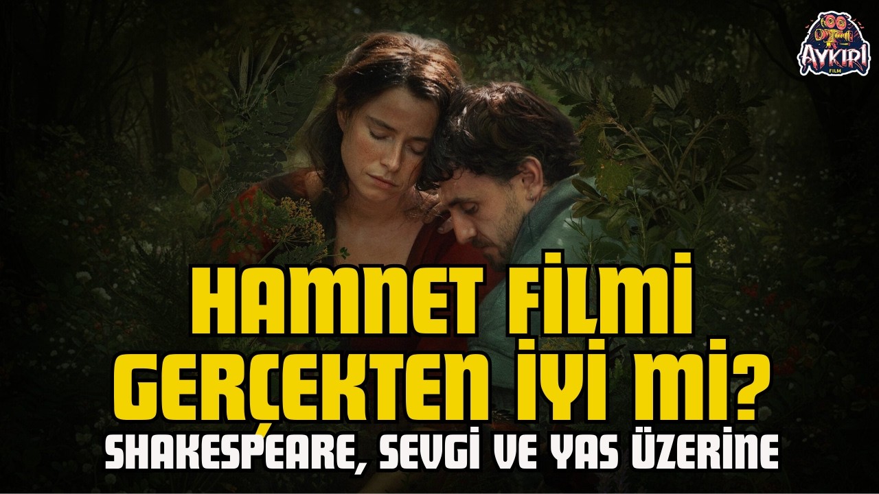 Hamnet: Sanat ve Yas Üzerine Bir Başyapıt | Spoilerlı Film Eleştirisi ve Analizi