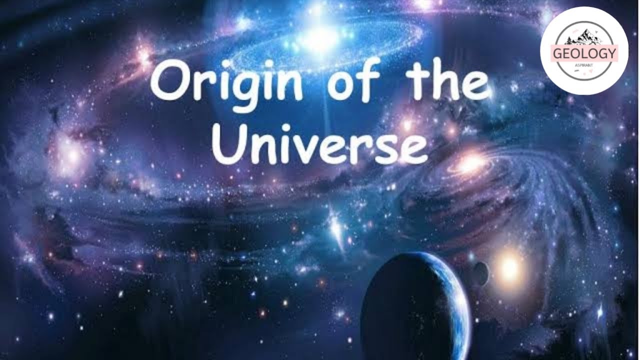 Universe and its origin || lecture 2 of Astrogeology @GeologyAspirant