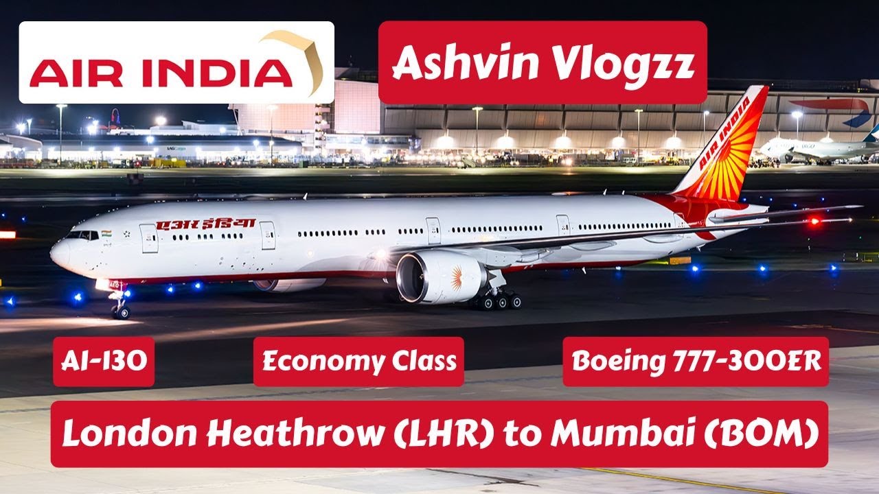 Air India flight AI-130 from London Heathrow (LHR) 🇬🇧 to Mumbai (BOM) 🇮🇳