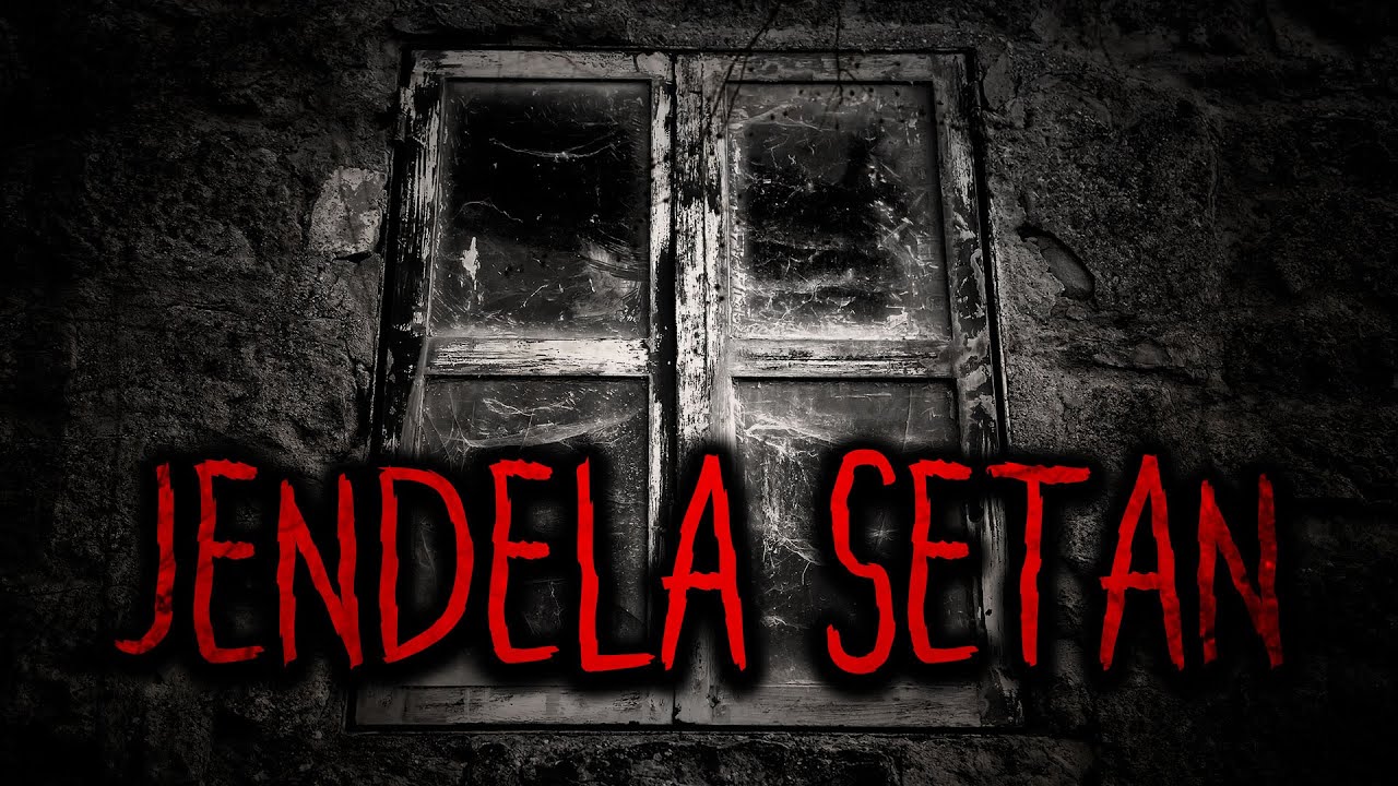 GAUSAH PASANG JENDELA KALO KAYAK GINI JADINYA - JENDELA SETAN | Haus Horror #40