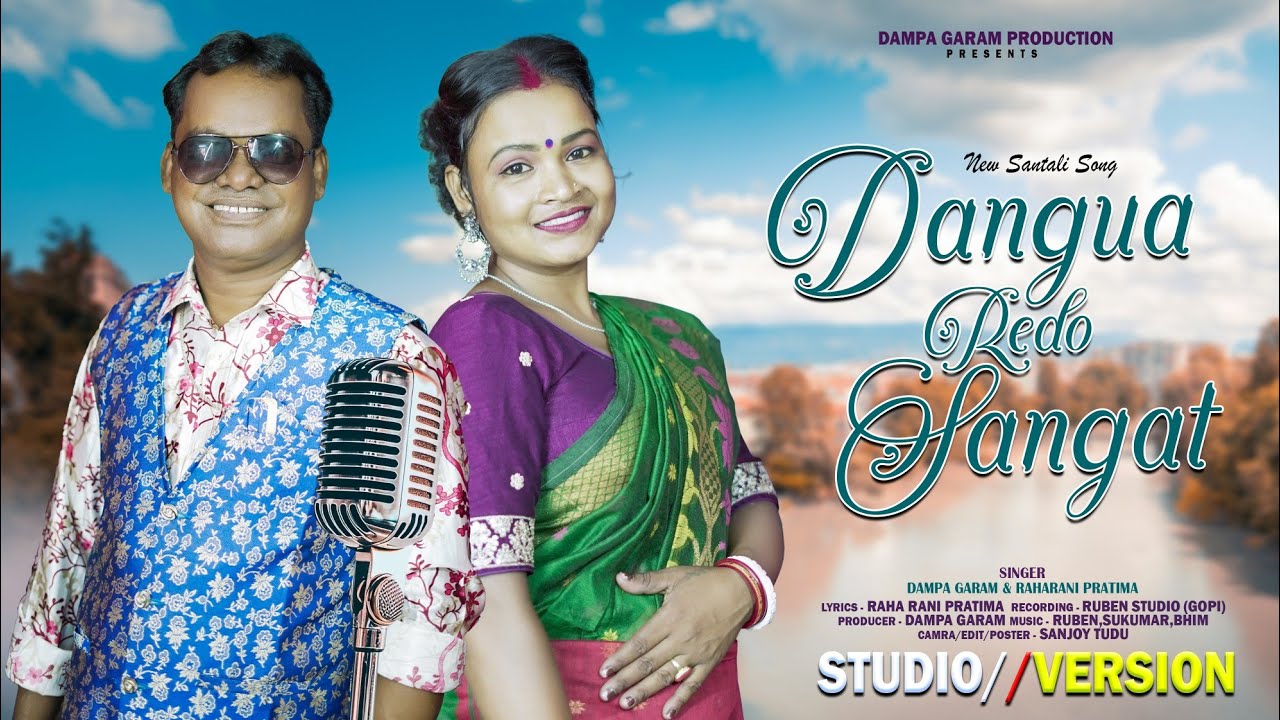 DANGUA REDO SANGAT || DAMPA GARAM & RAHA RANI PRATIMA TUDU || SANTALI STUDIO VERSION 2025