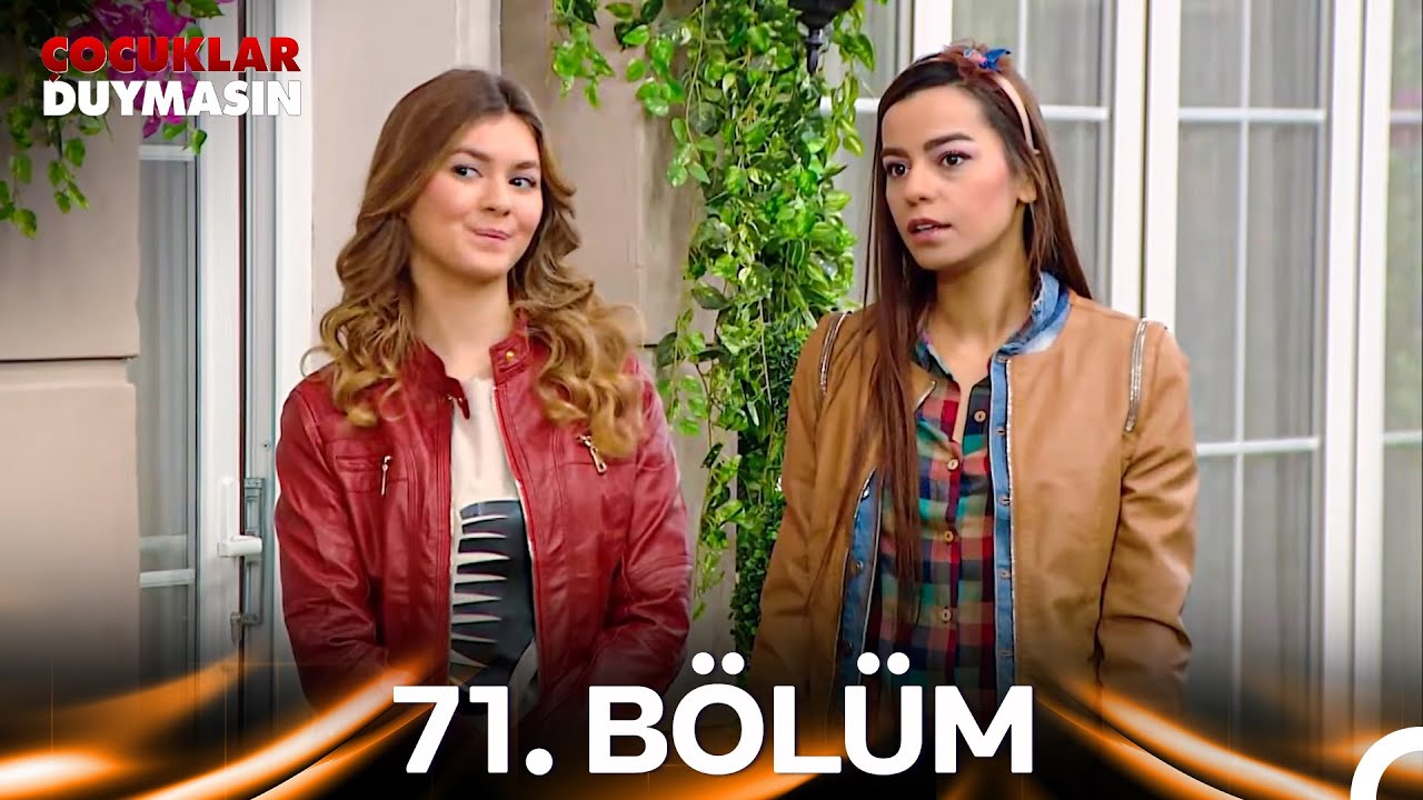 Çocuklar Duymasın 71. Bölüm