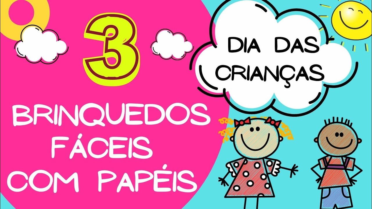 ✔3 Dicas de Atividades Fáceis Brinquedos de Papéis| Dia das Crianças|Educação Infantil👧🏻🧒🏽