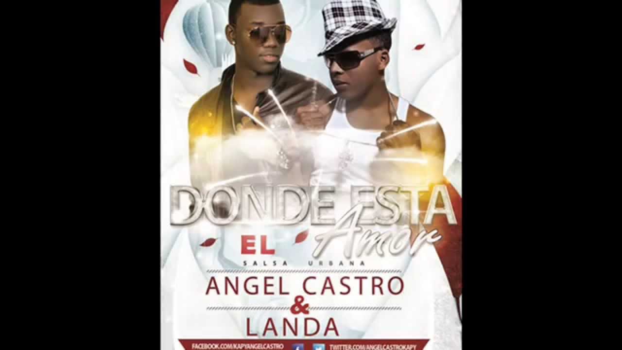 Landa La Sensación Ft. Angel Castro - Donde Esta el Amor ® (Audio) Salsa Urbana