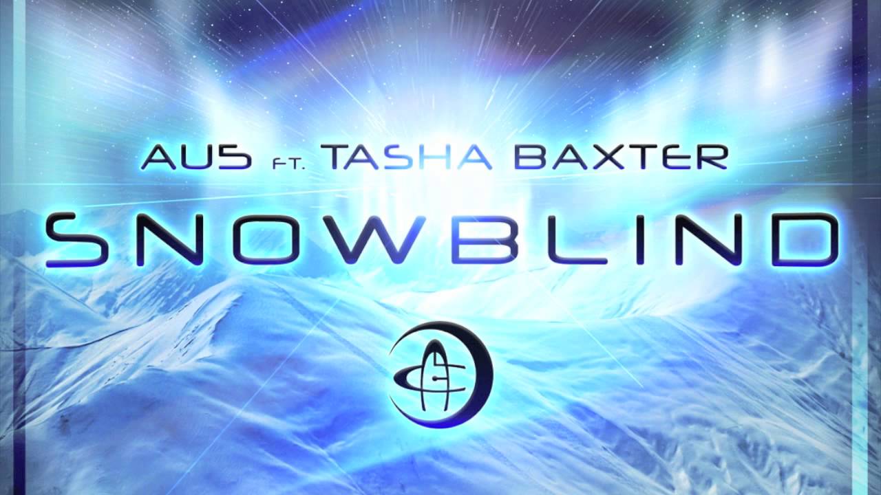 Au5 - Snowblind feat. Tasha Baxter