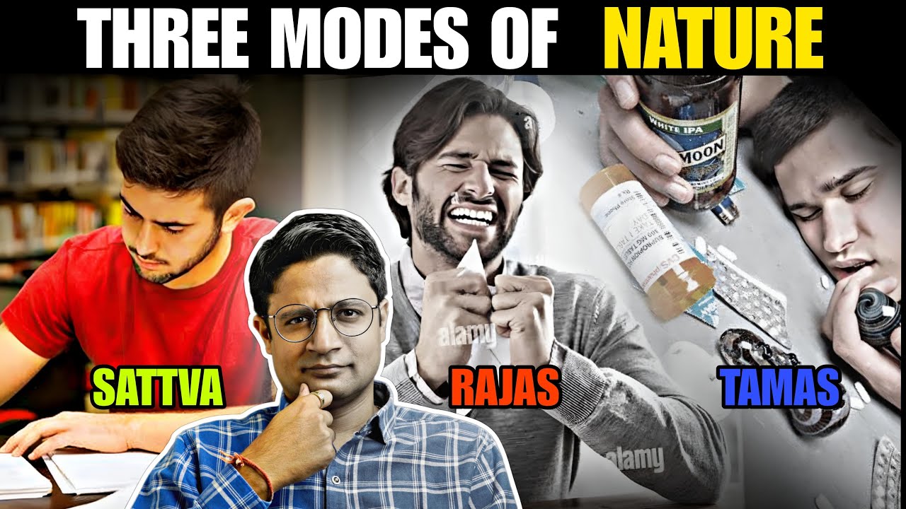 Sattva, Rajas & Tamo Gunas EXPLAINED in Details | Three Modes of Material Nature