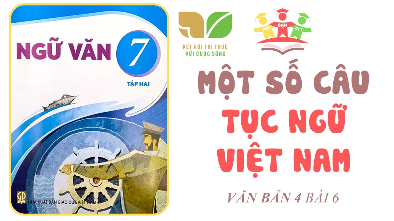 MỘT SỐ CÂU TỤC NGỮ VIỆT NAM | Ngữ Văn 7 [Tập 2] KẾT NỐI TRI THỨC