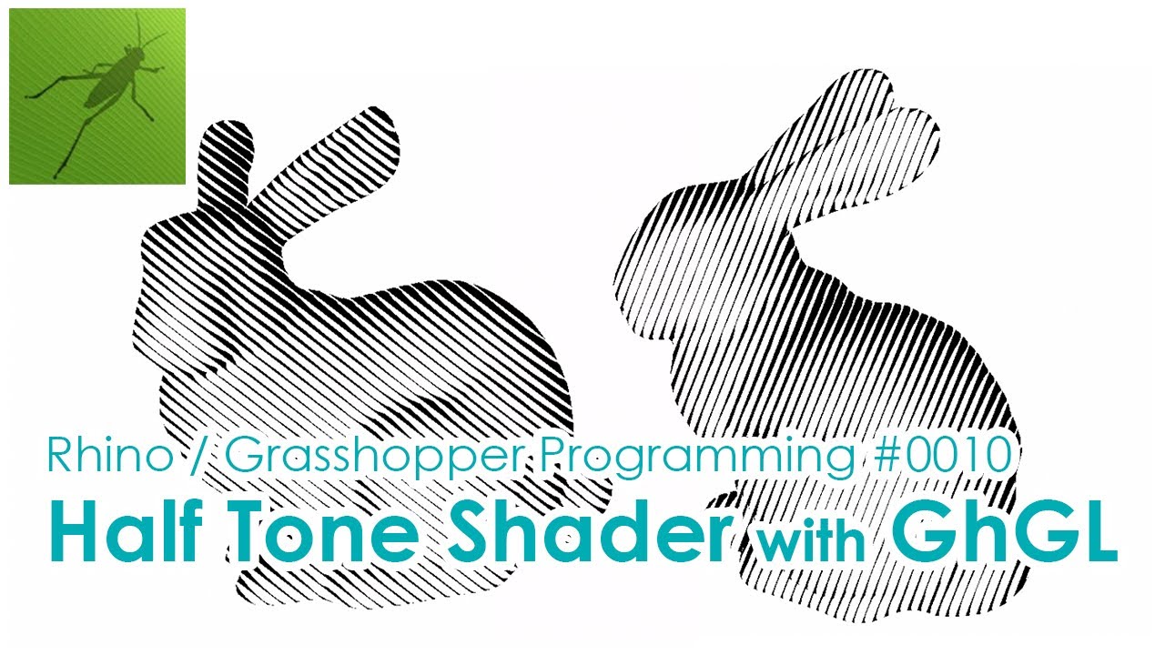 Half Tone Line Shader with Grasshopper GhGL