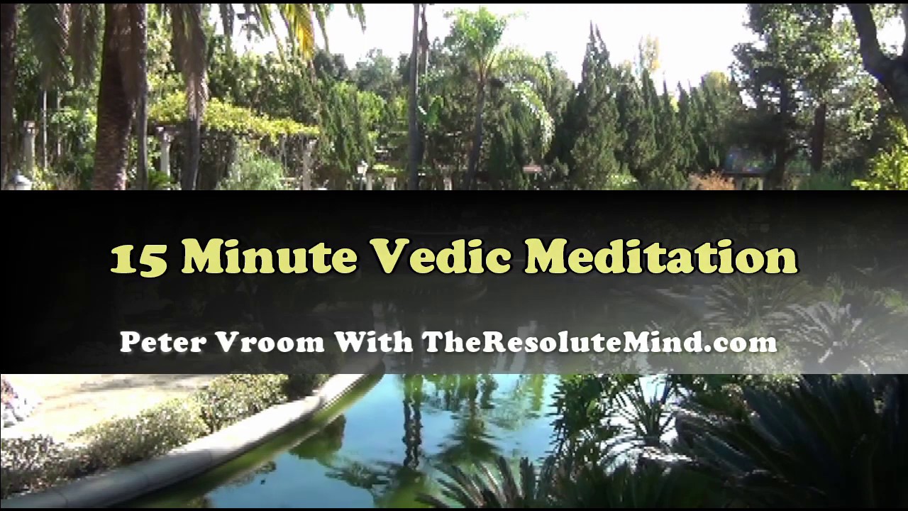 15 Minute Vedic Meditation Waterfall Sounds Peter Vroom TheResoluteMind