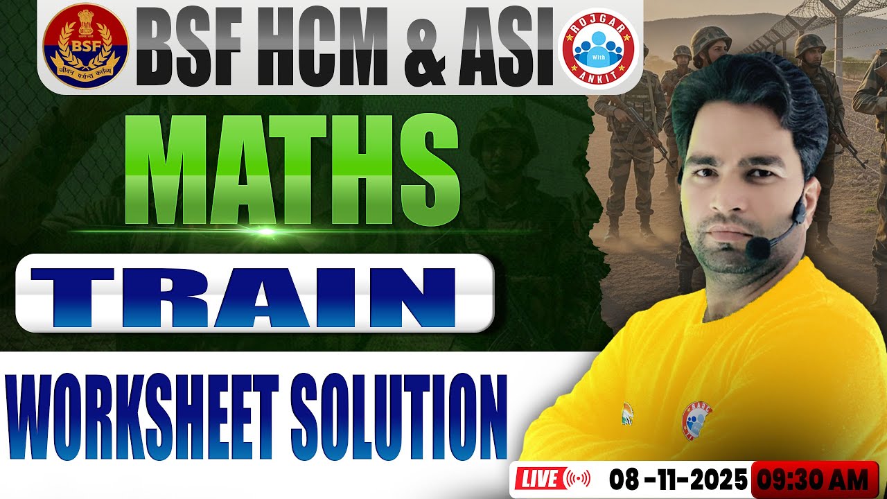 BSF HCM & ASI Maths | Train Maths Worksheet Solution | BSF HCM & ASI 2024 Maths Class