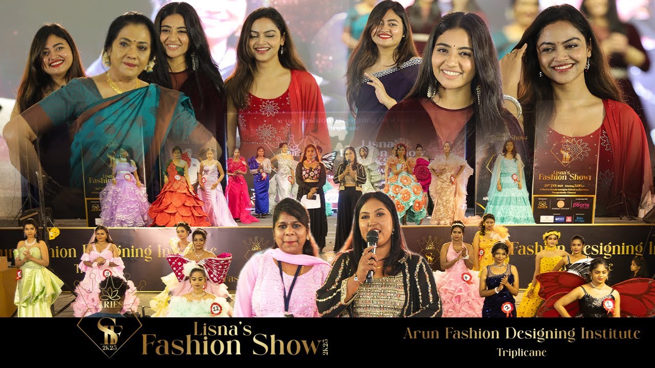 LISNA'S FASHION SHOW 2K25 , ARUN TAILORING AND FASHION DESIGNING INSTITUTE TRIPLICANE | LISNA VINU