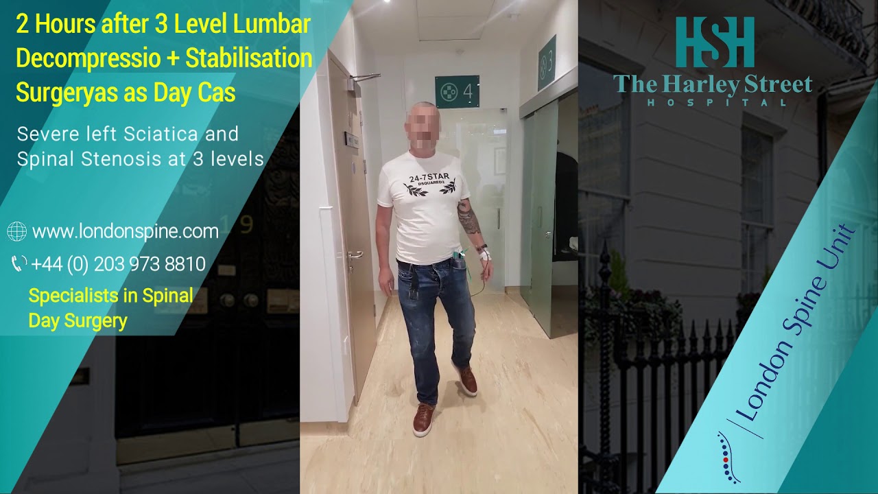 2 Hours after 3 Level Lumbar Decompression + Stabilisation Surgery as Day Case ( London Spine Unit )