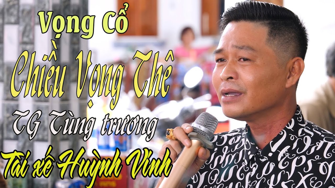 Cả rạp ngỡ ngàng khi nghe giọng hát tài xế Huỳnh Vinh - Chiều Vọng Thê - TG Tùng Trương
