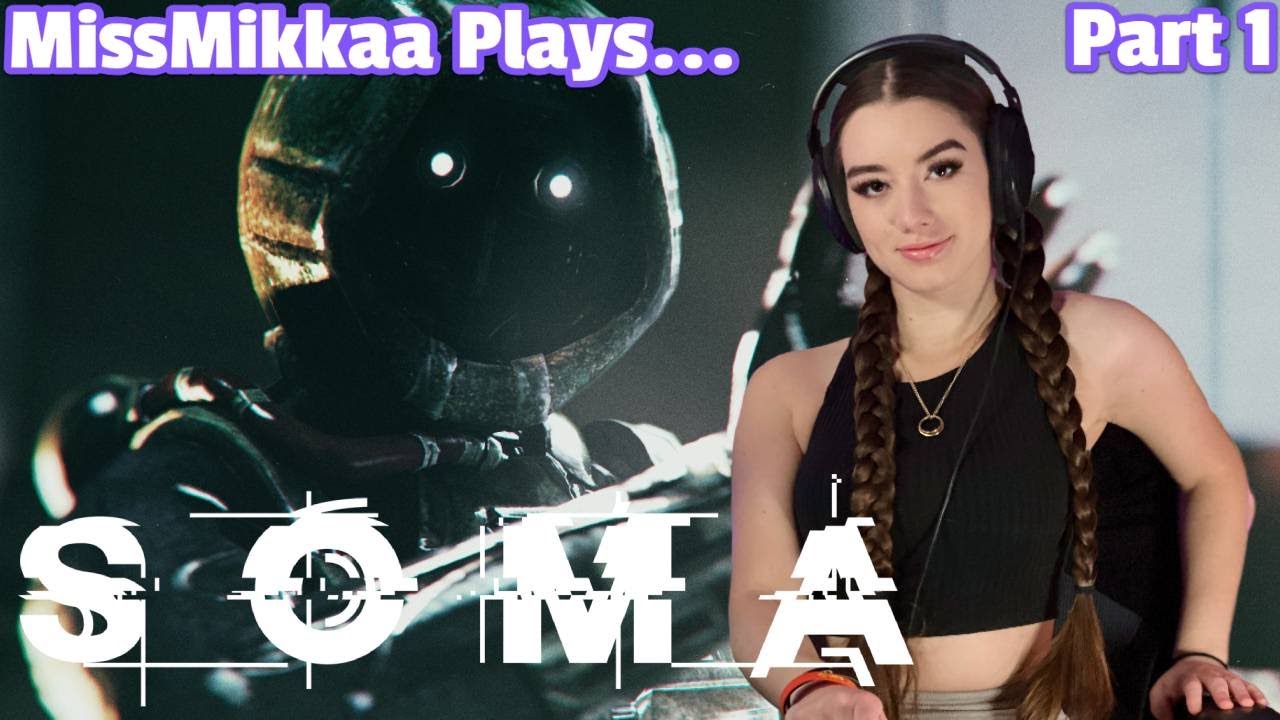 Let's Play SOMA | Part 1 | MissMikkaa