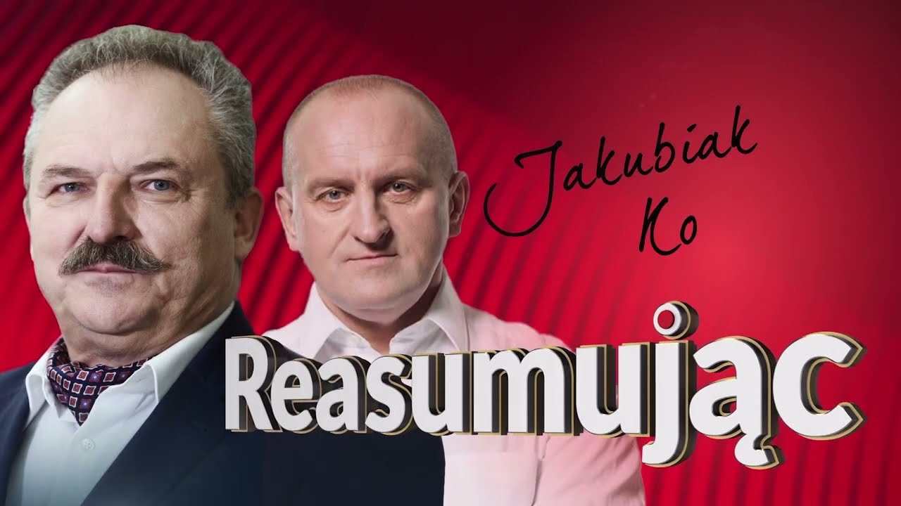 Jakubiak: Donald Tusk po raz kolejny udaje głupka, nieźle mu to wychodzi!  | Reasumując