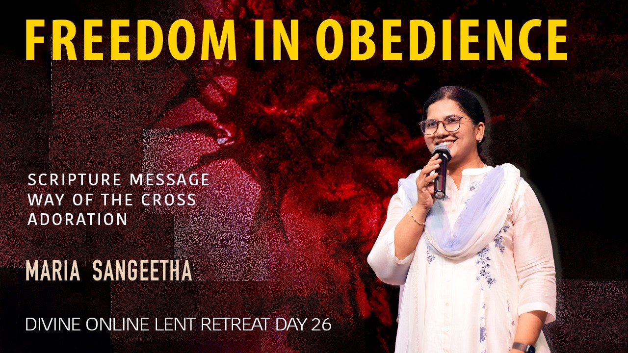 Freedom in Obedience/ Maria Sangeetha/ Lent Retreat - 2026/ Divine Retreat Centre/ Goodness TV