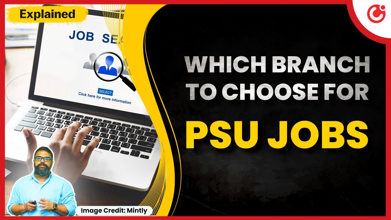 Which branch to choose for PSU Jobs | Engineering Jobs in PSUs | Jobs after GATE