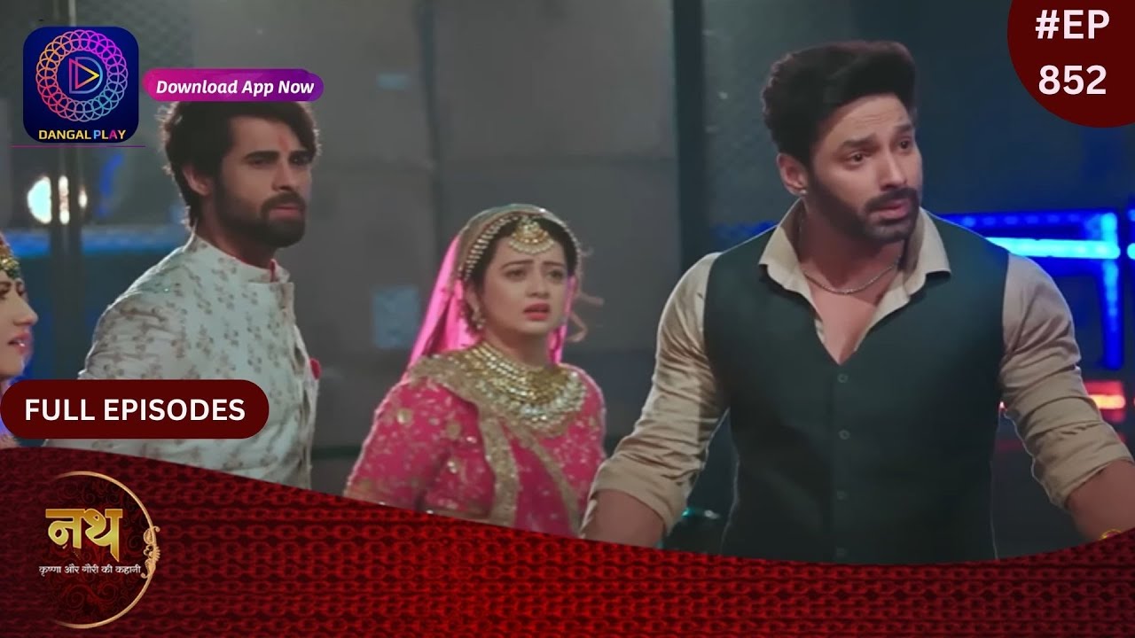 Nath Krishna Aur Gauri Ki Kahani | 2 March 2024 | Full Episode 852 | Dangal TV