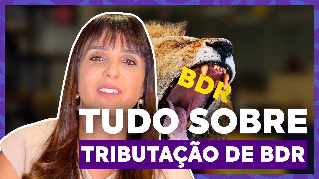 Como &eacute; a tributa&ccedil;&atilde;o de BDR na Bolsa de Valores #Tributa&ccedil;&atilde;onaBolsadeValores