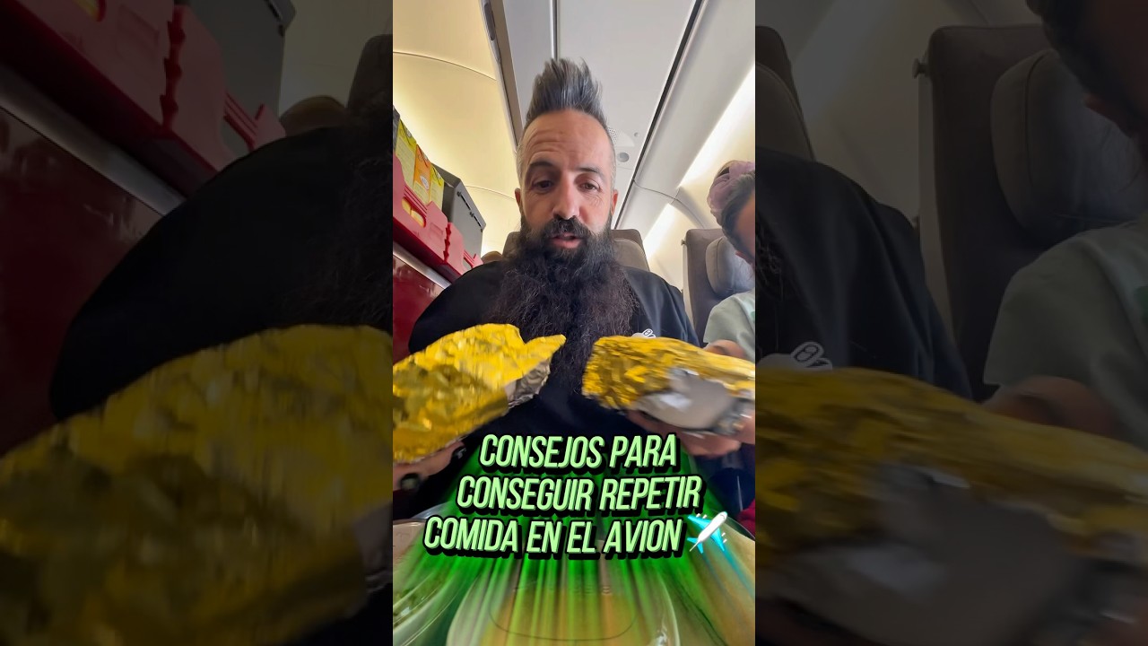 CONSEJOS PARA PODER REPETIR COMIDA GRATIS EN EL AVI&Oacute;N