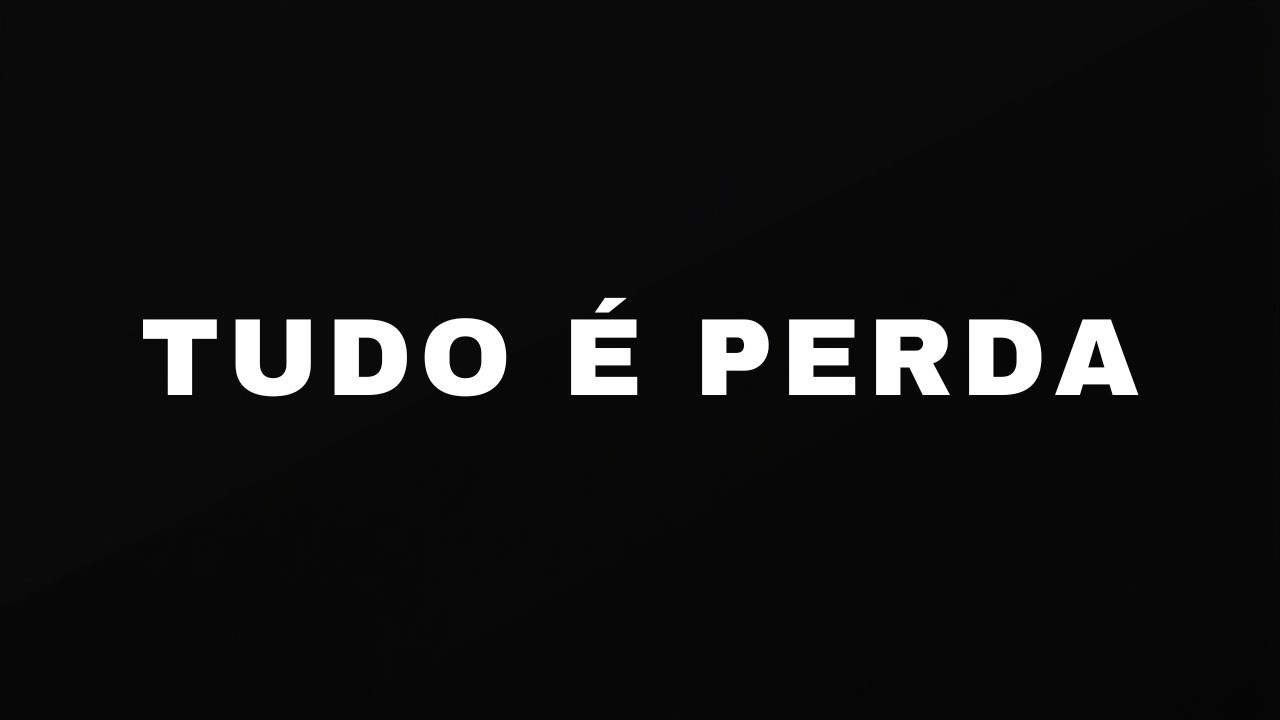 TUDO É PERDA - @eufeliperodrigues