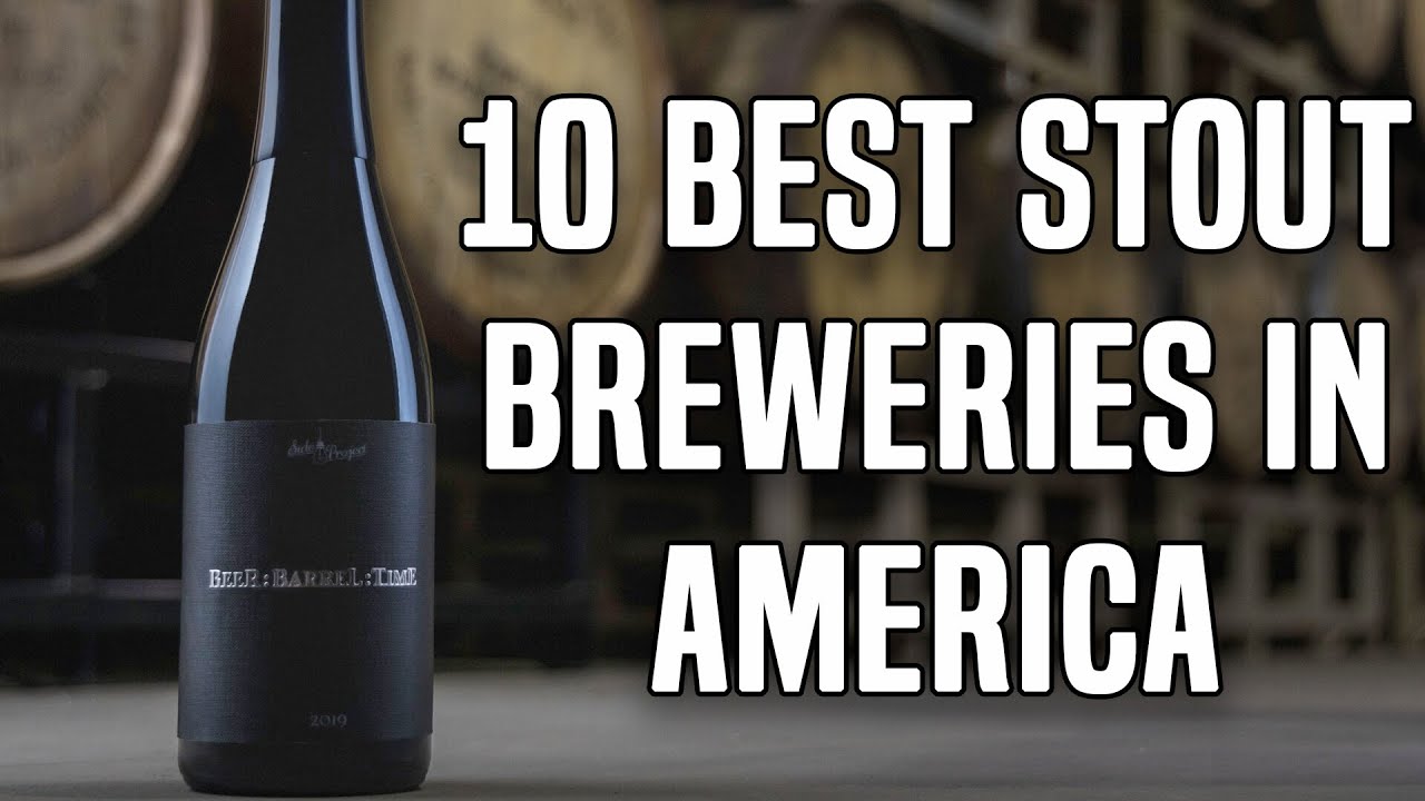 Top 10 Stout Breweries in America | The Hopcast