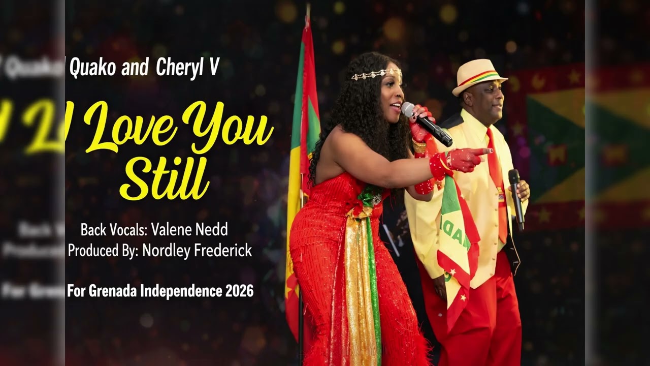Quako & Cheryl V - I Love You Still (Grenada Independence Calypso 2026)
