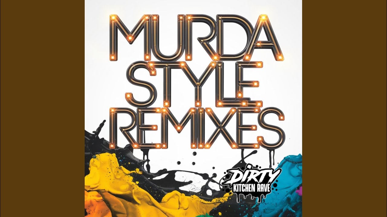 MURDA STYLE (DJ Brownie Remix)