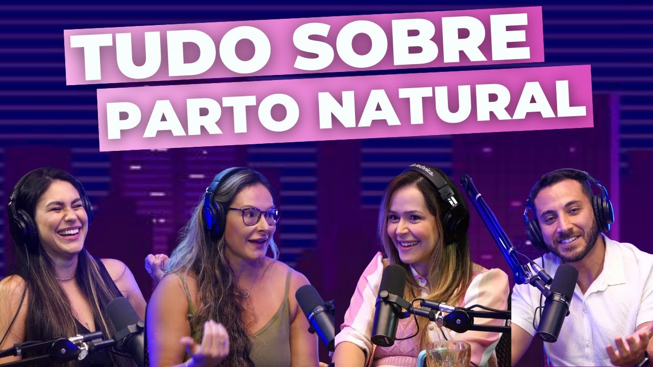 #40 Tudo Sobre Parto Natural | DocShow - O PodCast do Doc