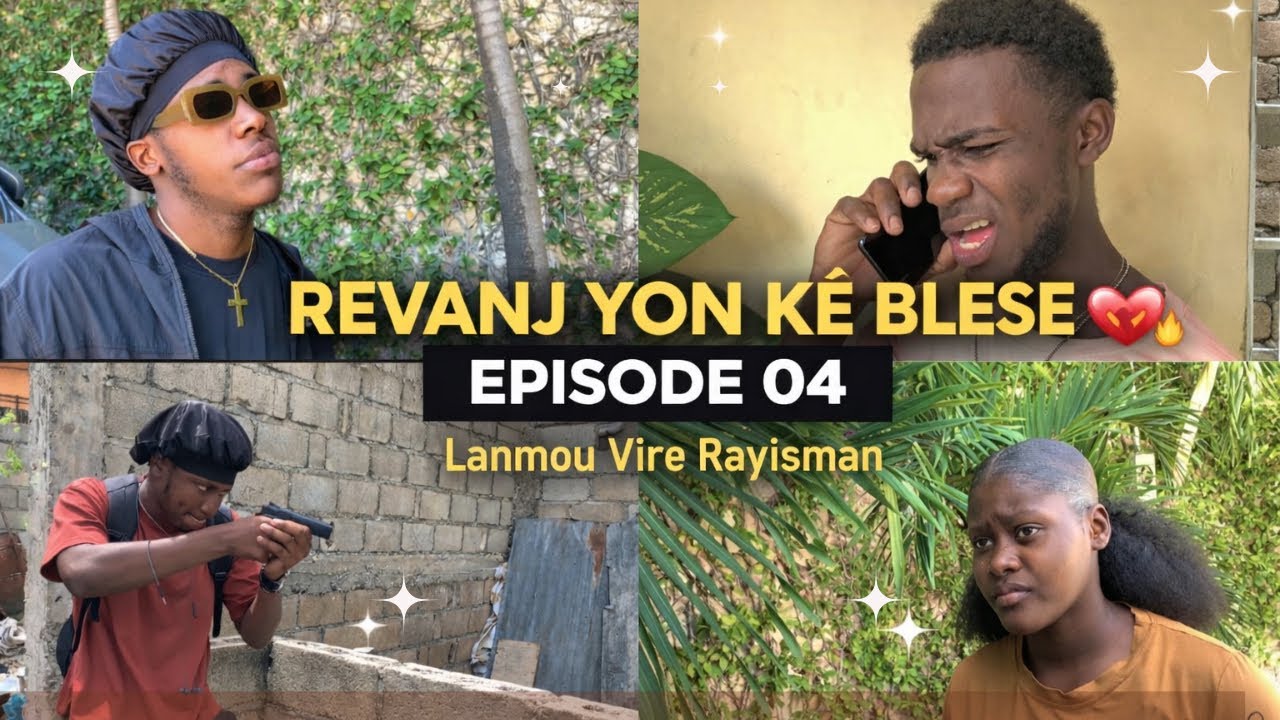 REVANJ YON KÈ BLESE 💔🔥 | Episode 04 Konplo & Revanj 