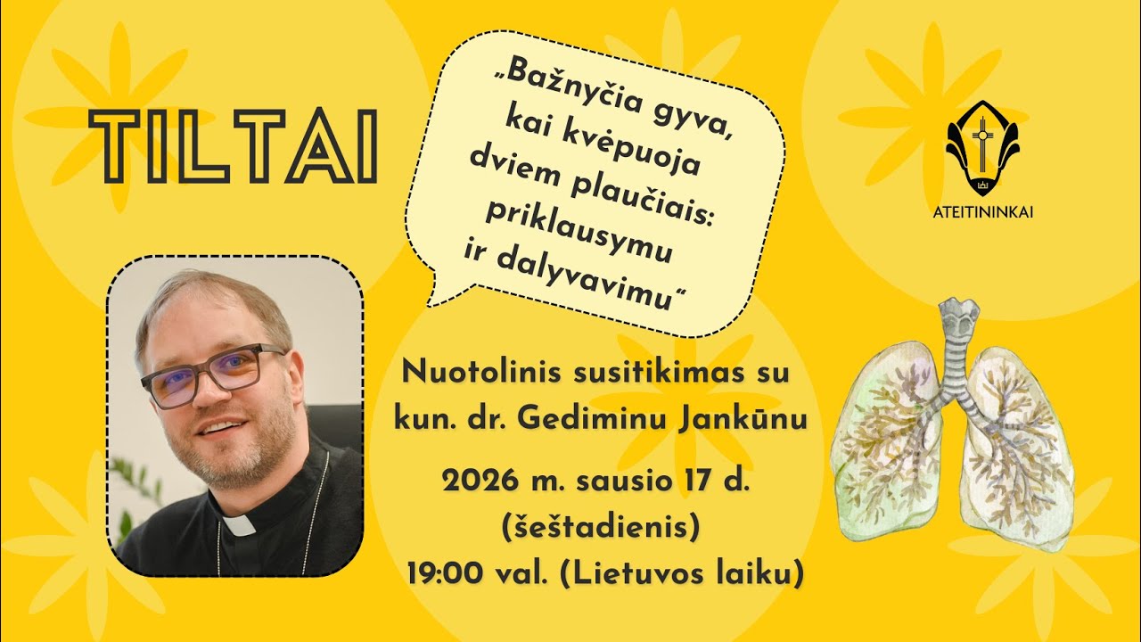 TILTAI'26 | Susitikimas su kun. dr. Gediminu Jankūnu
