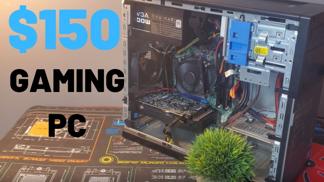 $150 gaming PC Upgrading a Dell Optiplex