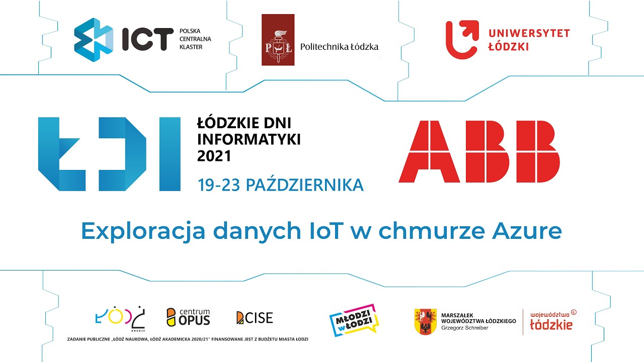 Exploracja danych IoT w chmurze Azure - ABB / Łódzkie Dni Informatyki 2021