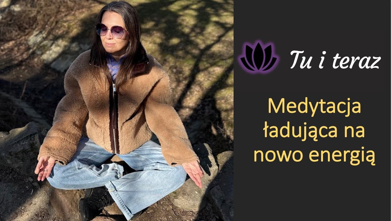 Medytacja ładująca na nowo energią