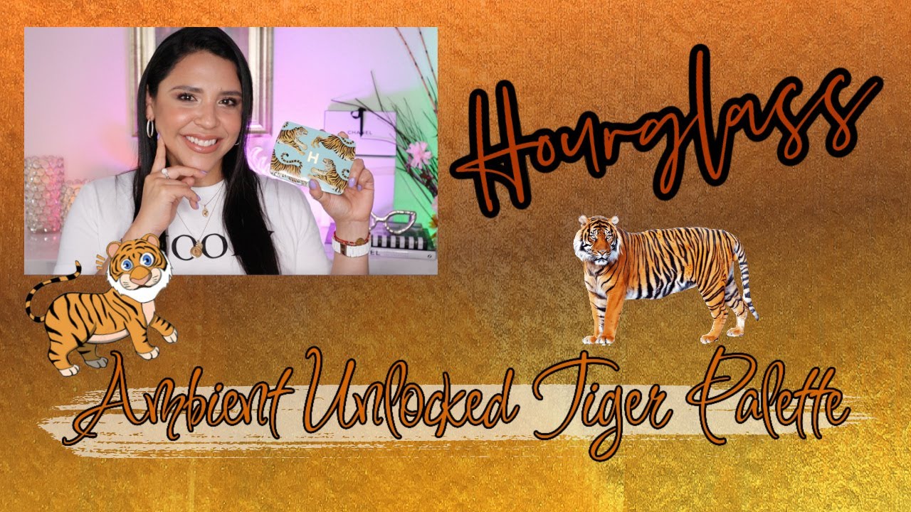 HOURGLASS: AMBIENT UNLOCKED TIGER FACE PALETTE | Reseña, Swatches y comparaciones!! 😱 🐯 🐅 🤪