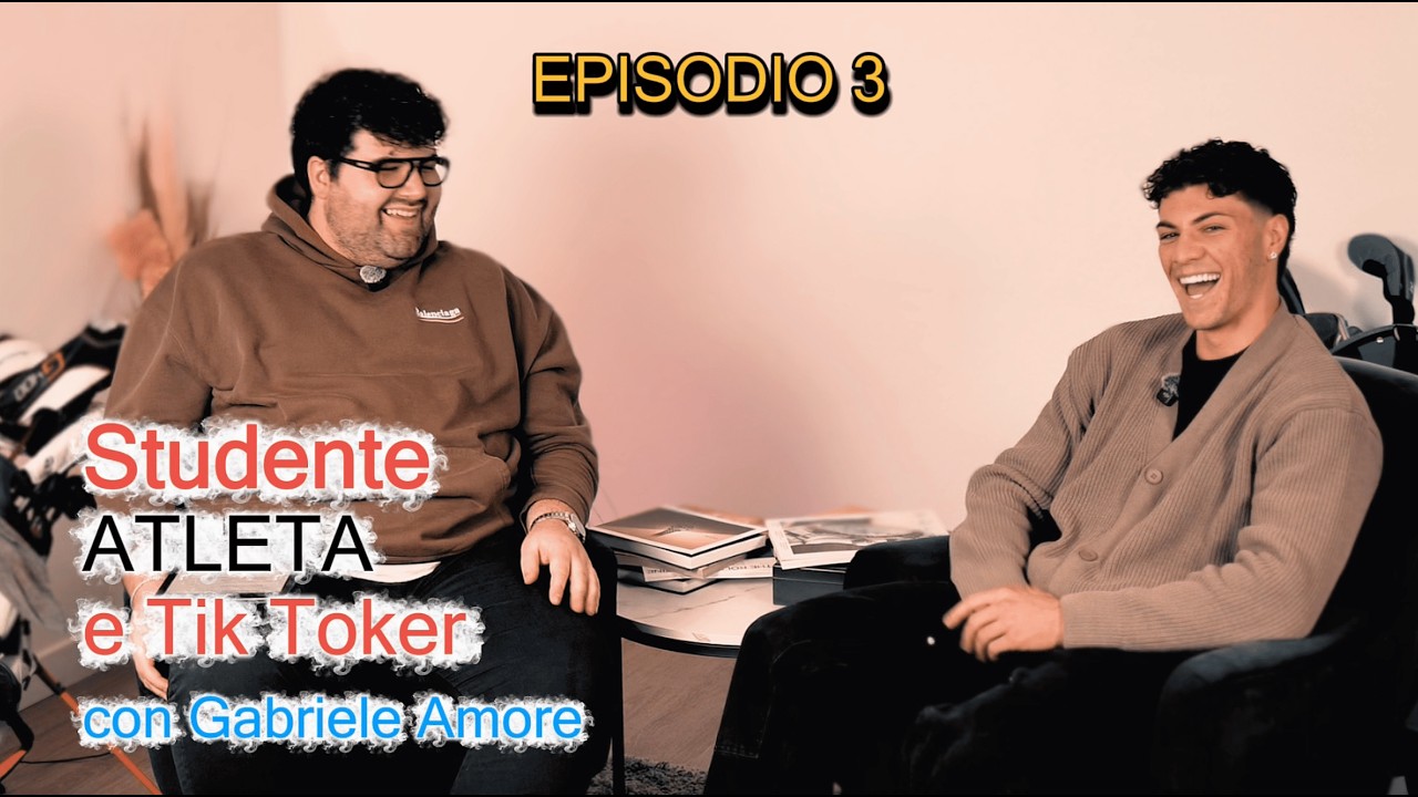 #3 Studente, ATLETA e Tik Toker con Gabriele Amore