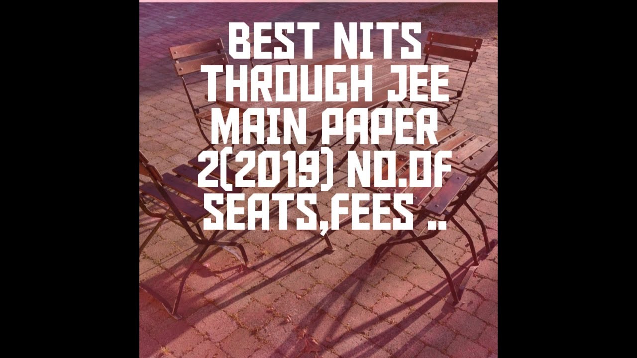 BEST NITs THROUGH JEE MAIN PAPER 2(2019)
