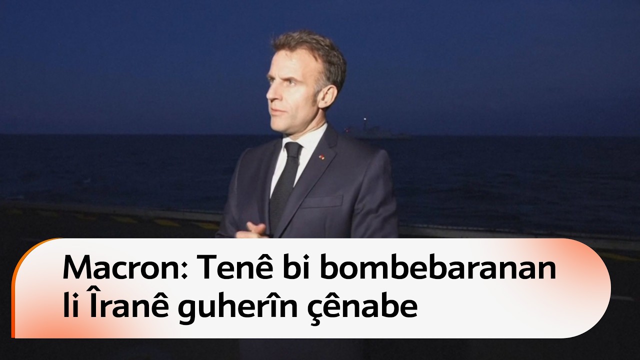 Macron: Tenê bi bombebaranan li Îranê guherîn çênabe