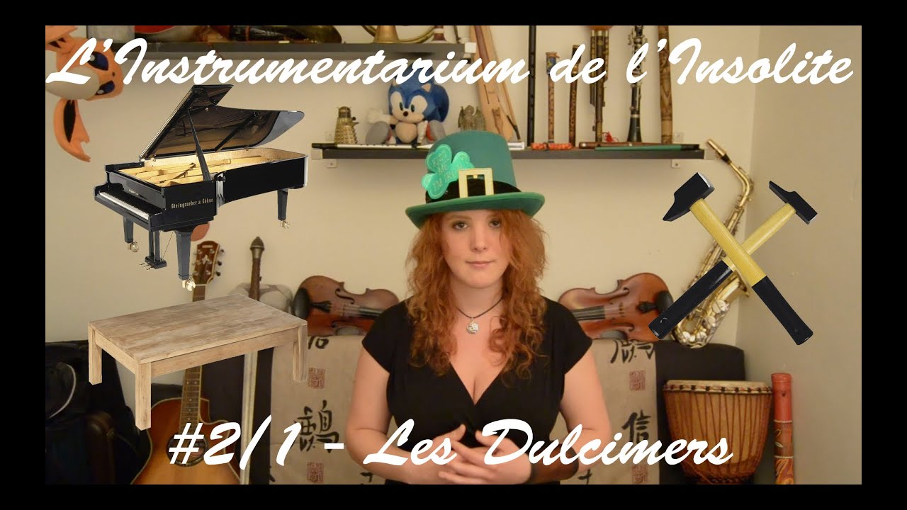 Les Dulcimers - L'Instrumentarium de l'Insolite 1/2