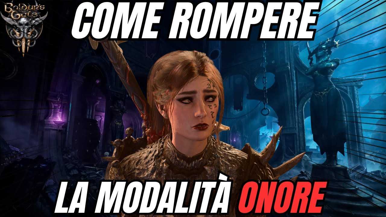 Baldur's Gate 3 - Come Rompere la Modalità Onore [Guida ITA]