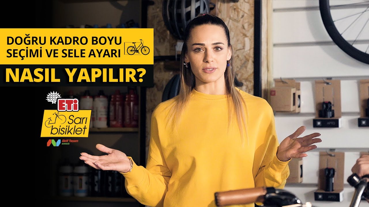 Eti Sarı Bisiklet - Doğru Kadro Boyu Se&ccedil;imi ve Sele Ayarı Nasıl Yapılır?
