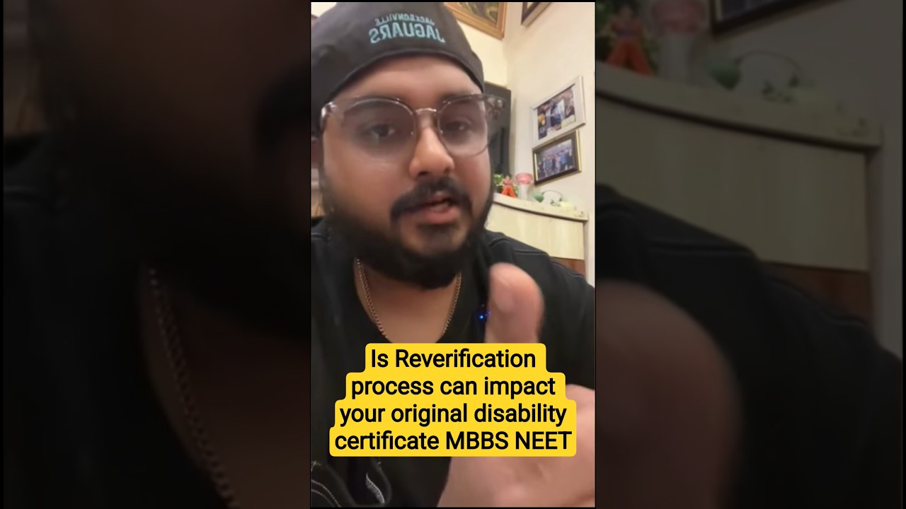 Is Reverification process can impact your original disability certificate MBBS NEET #neet #neet2025