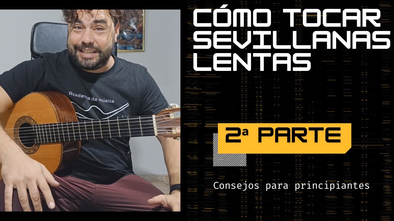 ✅ SEVILLANAS LENTAS_MUY FACIL... 2ª PARTE