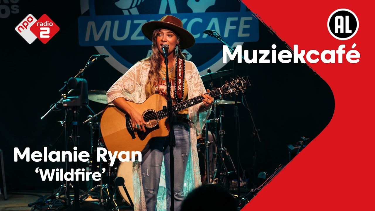 Melanie Ryan - Wildfire | NPO Radio 2
