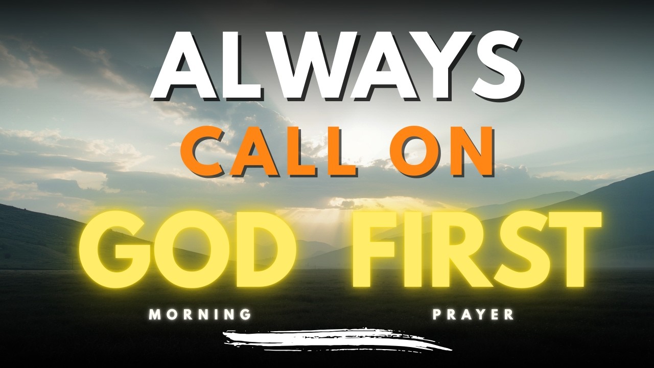Call On the Name of Jesus This Morning | Morning Prayer