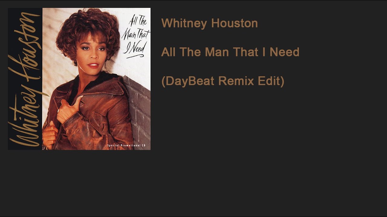 Whitney Houston - All The Man That I Need (DayBeat Remix Edit)
