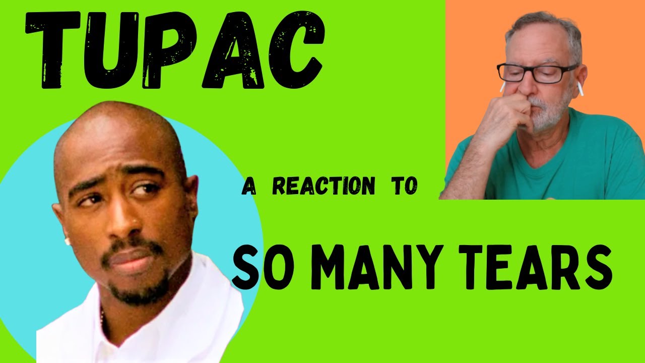 Tupac / 2Pac  - So Many Tears  -  A Reaction
