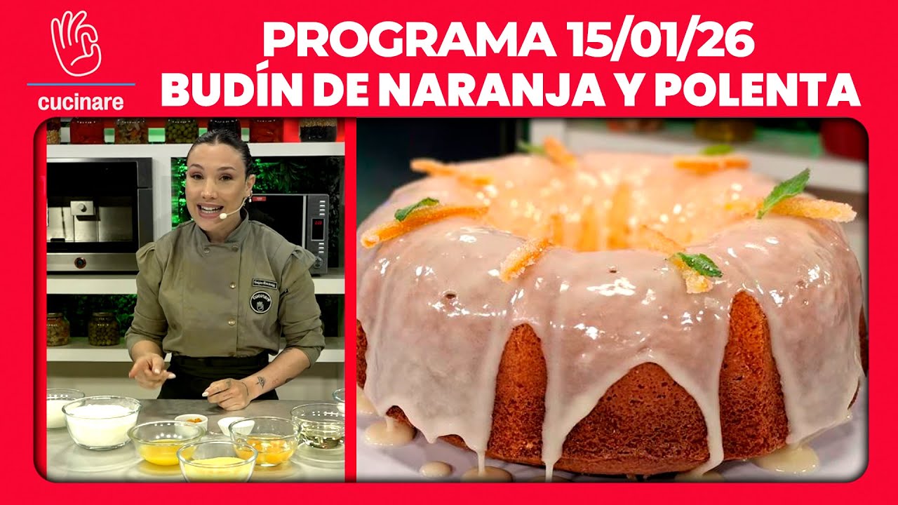 BUDÍN DE NARANJA Y POLENTA POR SOFÍA RACHEFF | CUCINARE TV - Programa 15/01/26