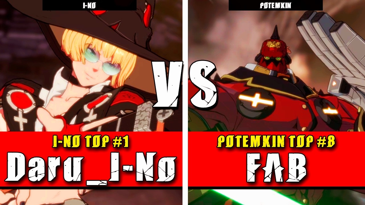 GGST | Daru_I-No (I-No) VS FAB (Potemkin) | Guilty Gear Strive High level gameplay