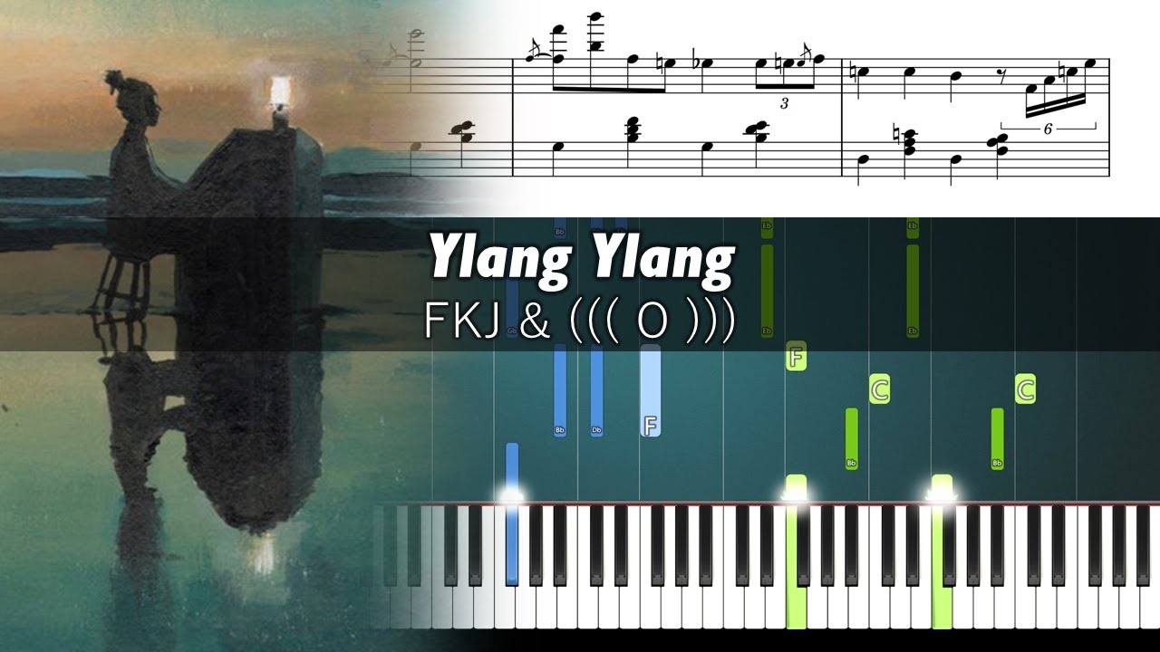 FKJ - Ylang Ylang - Piano Tutorial with Sheet Music